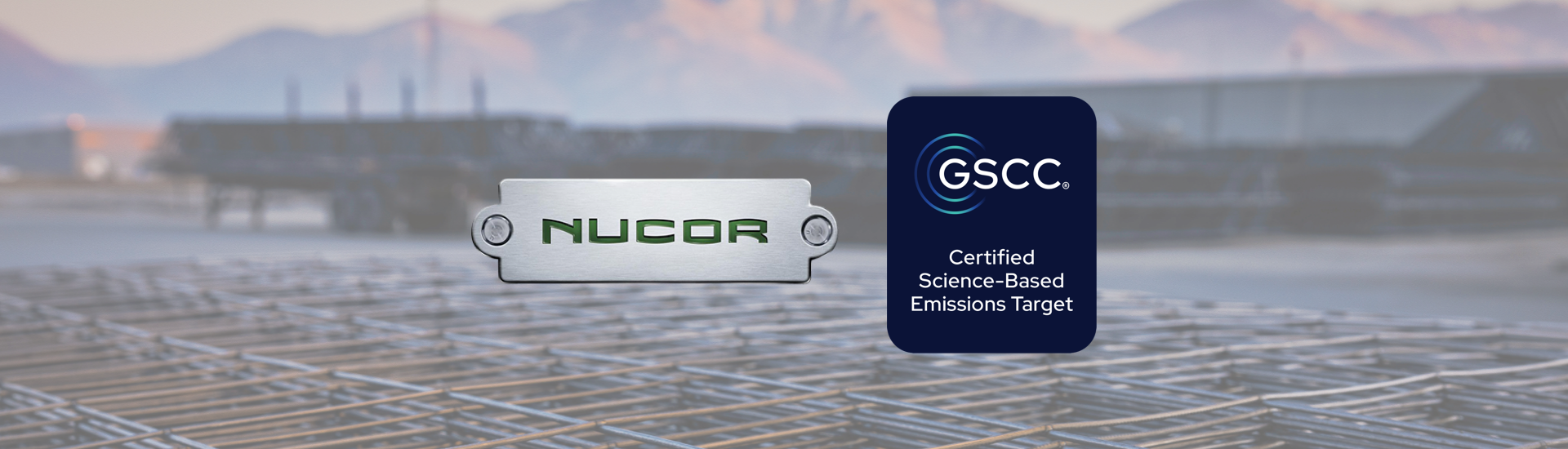 GSCC Certifies North America’s Largest Steel Producer – Nucor